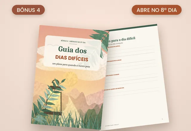 Bônus 4: Guia dos Dias Difíceis, liberado no 8º dia